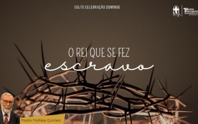 O Rei que se fez escravo