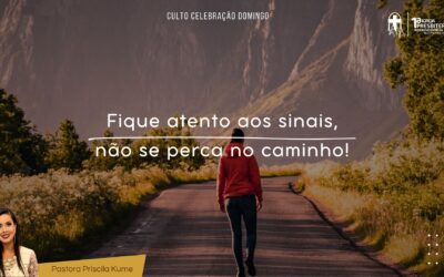 Fique atento aos sinais, não se perca no caminho