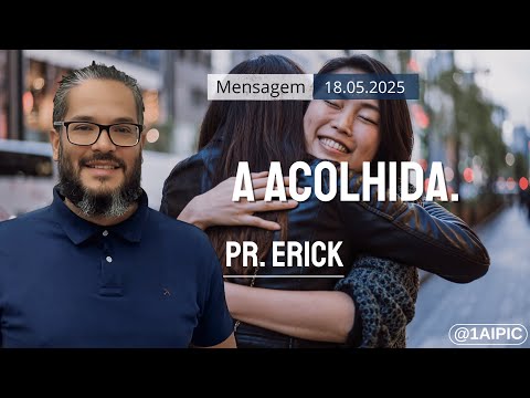 A Acolhida. | 1ª IPI de Curitiba