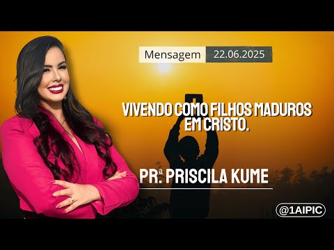 Vivendo como filhos maduros em Cristo! | 1ª IPI de Curitiba