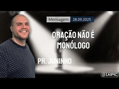 Oração Não é Monólogo | 1ª IPI de Curitiba